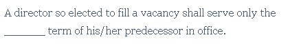 A director so elected to fill a vacancy shall
