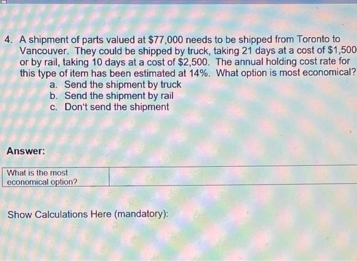 please show calculations 4. A shipment of parts