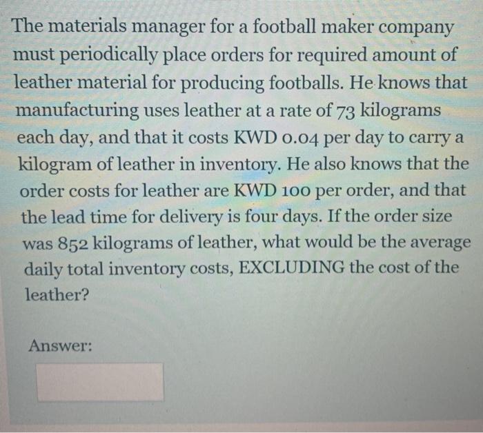 The materials manager for a football maker