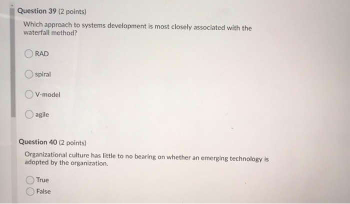 Question 39 (2 points) Which approach to systems