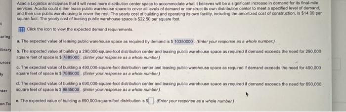 + Acadia Logistics anticipates that it will need