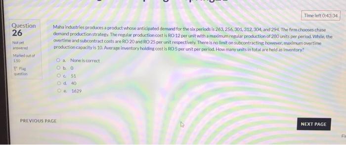 Time left 0:43:34 Question 26 Not yet wered