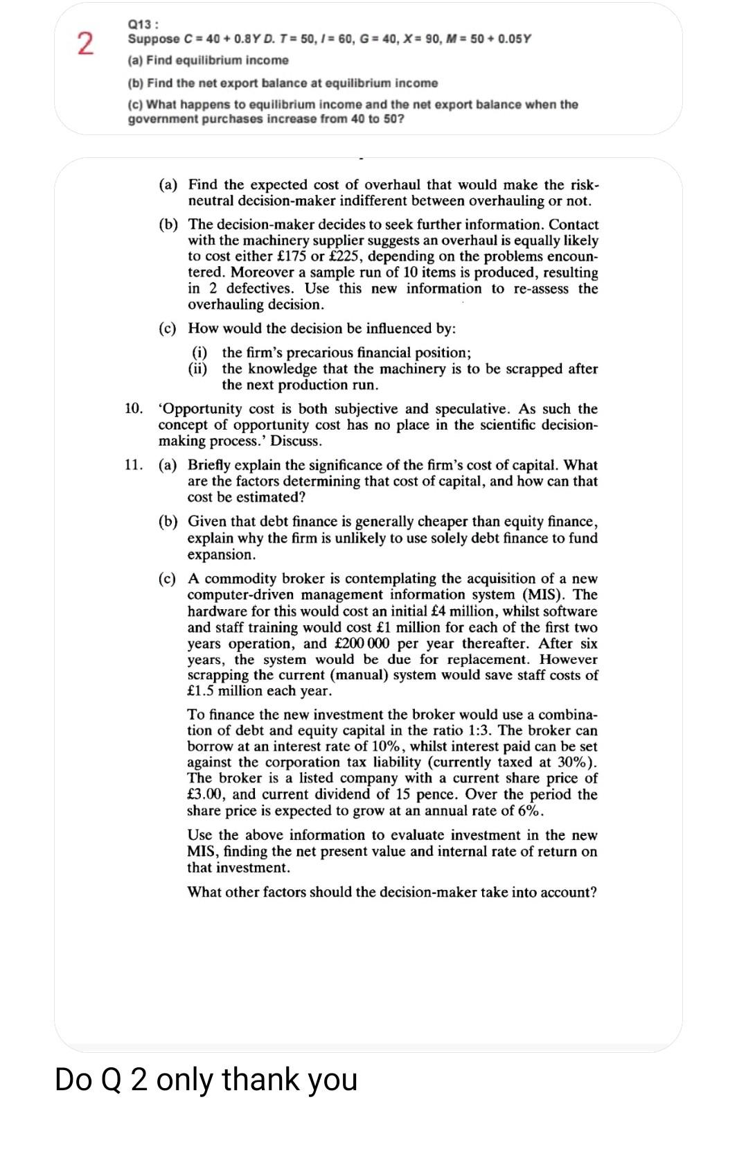 hh 2. Q13: Suppose C = 40 + 0.8Y D. T = 50, 1 =