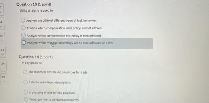 15 Question 13 (1 point) Utility analysis is used