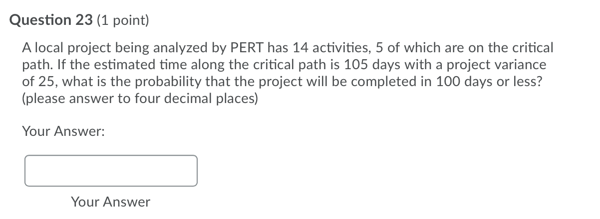 Question 23 (1 point) A local project being
