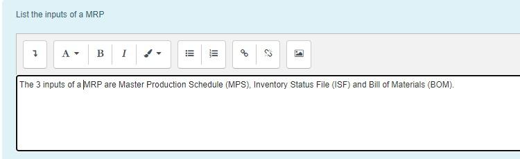 List the inputs of a MRP A=BI The 3 inputs of a