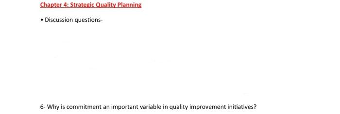 Chapter 4: Strategic Quality Planning Discussion