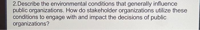 2. Describe the environmental conditions that
