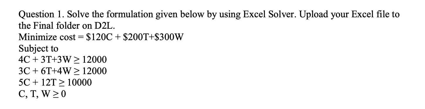 Question 1. Solve the formulation given below by