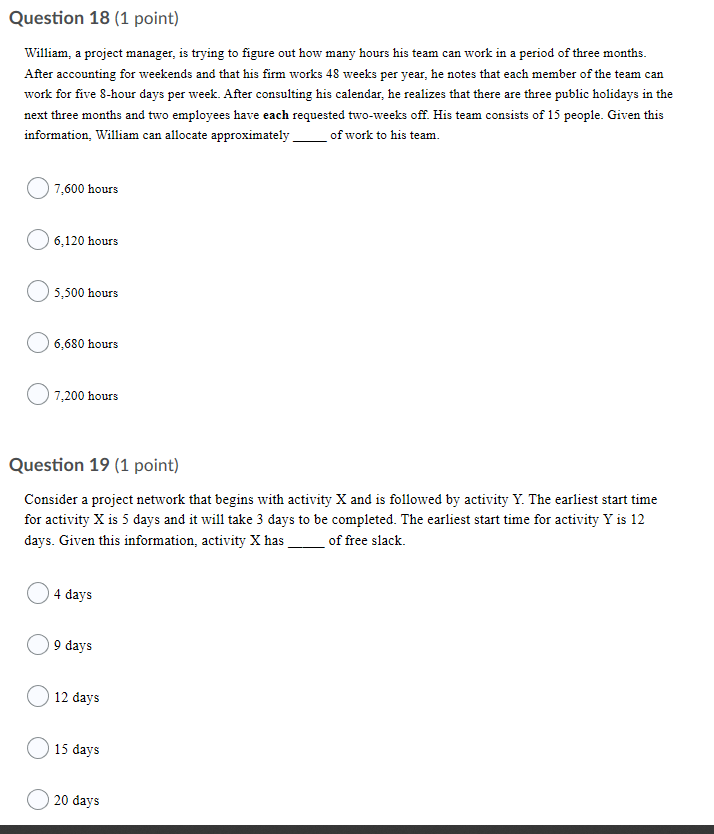 Question 18 (1 point) William, a project manager,