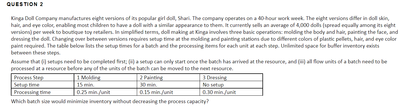 QUESTION 2 Kinga Doll Company manufactures eight