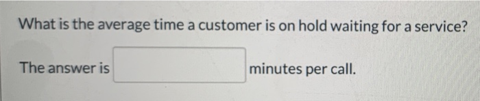 Will Rate! Assume that a call center receives an