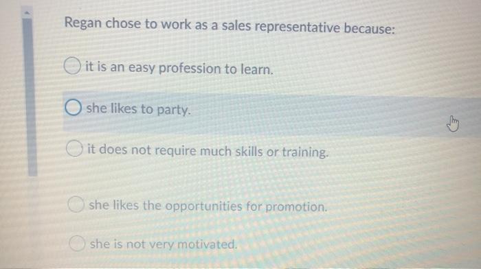 Regan chose to work as a sales representative