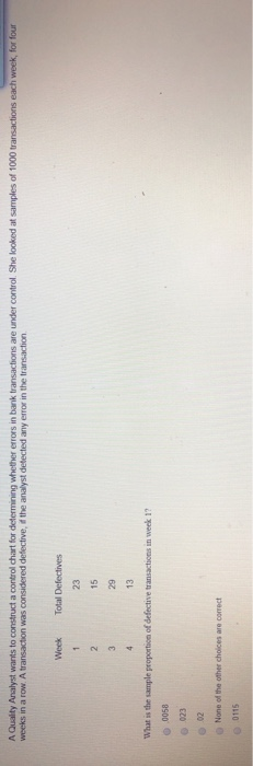 A Quality Analyst wants to construct a control