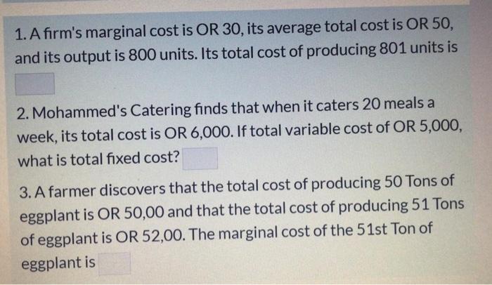 1. A firm's marginal cost is OR 30, its average