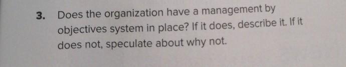 3. Does the organization have a management by