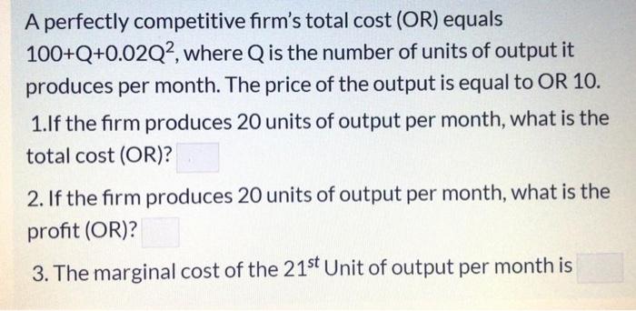 1. A firm's marginal cost is OR 30, its average