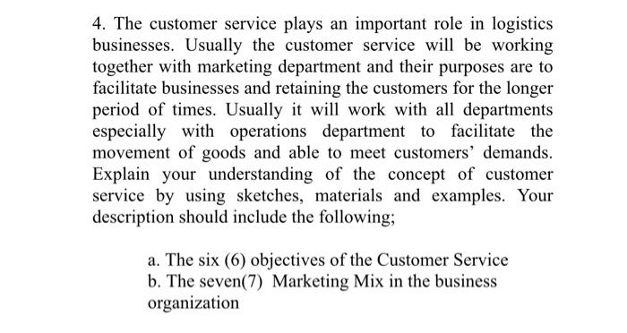 4. The customer service plays an important role