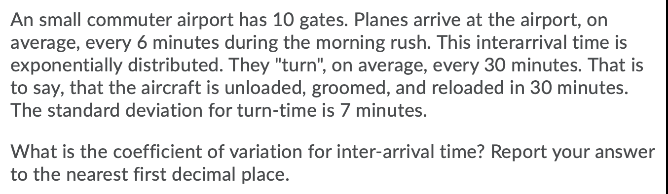 An small commuter airport has 10 gates. Planes