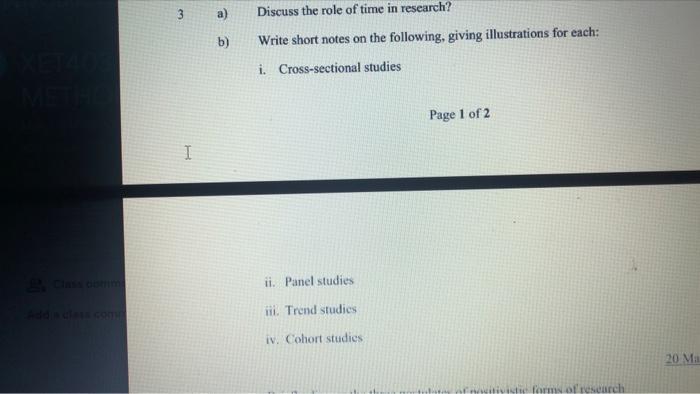 3 3 a) Discuss the role of time in research? b)