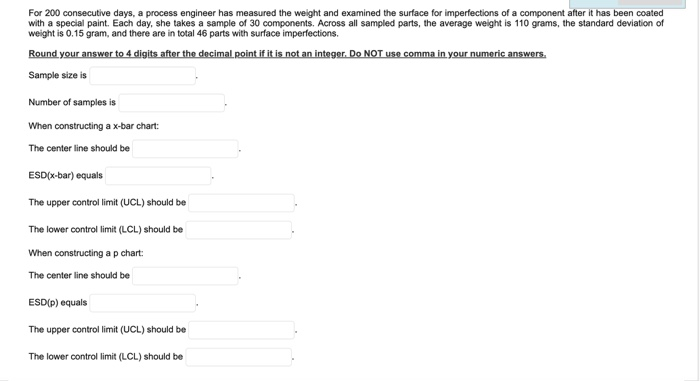 For 200 consecutive days, a process engineer has