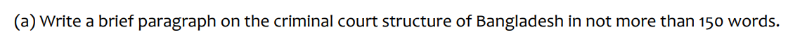(a) Write a brief paragraph on the criminal court