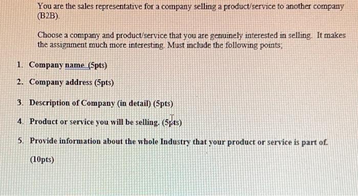 You are the sales representative for a company