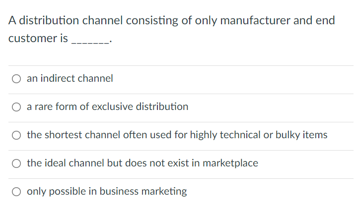 A distribution channel consisting of only