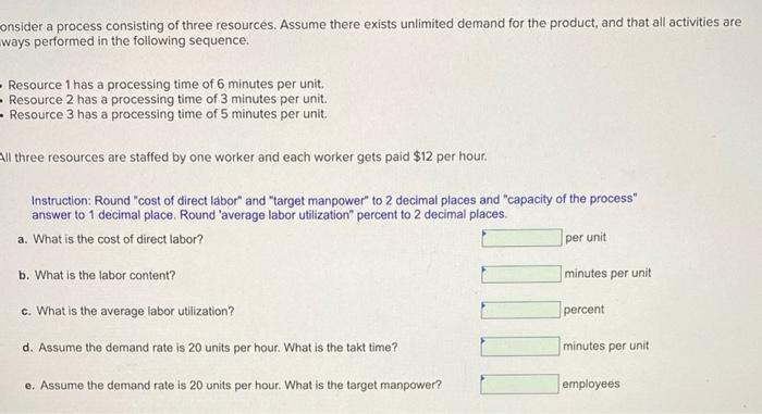 onsider a process consisting of three resources.