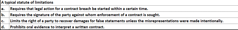 A typical statute of limitations a. Requires that