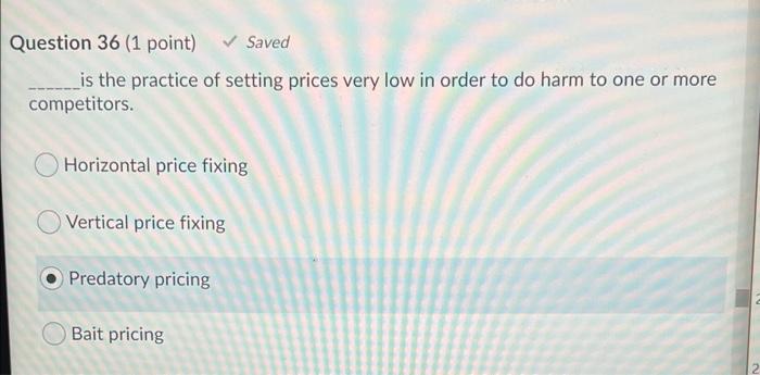 Question 36 (1 point) Saved is the practice of