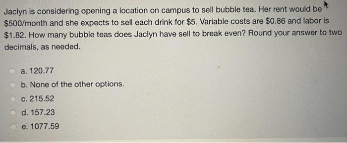 Jaclyn is considering opening a location on