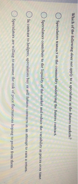 Which of the following does not apply to a