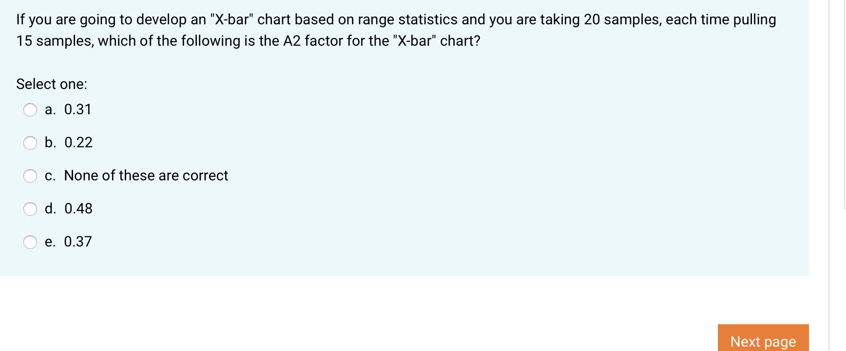 If you are going to develop an "X-bar" chart