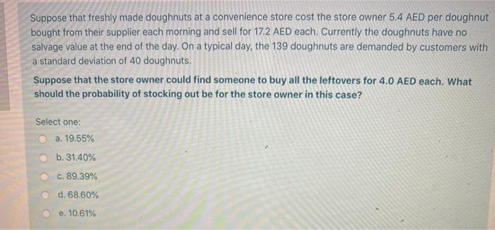 Suppose that freshly made doughnuts at a