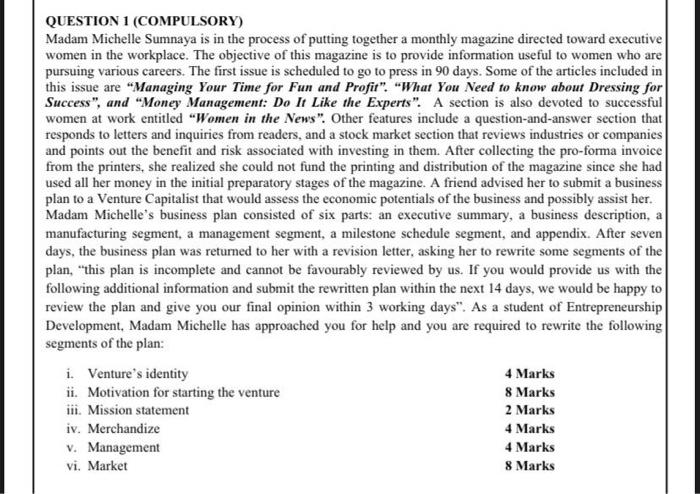 QUESTION 1 (COMPULSORY) Madam Michelle Sumnaya is