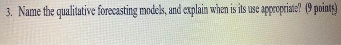 3. Name the qualitative forecasting models, and