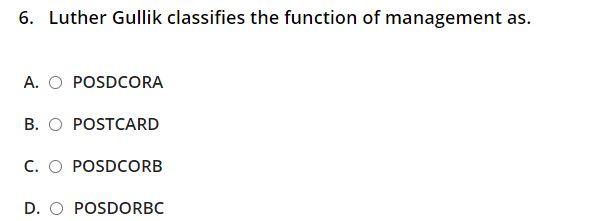 6. Luther Gullik classifies the function of