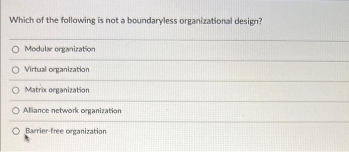 6 Which of the following is not a boundaryless
