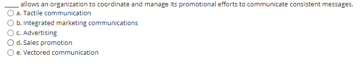 allows an organization to coordinate and manage