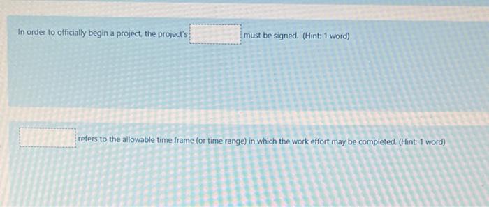 In order to officially begin a project, the