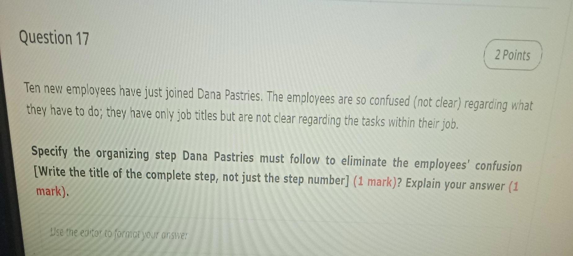 q17 Question 17 2 Points Ten new employees have