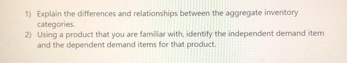 1) Explain the differences and relationships