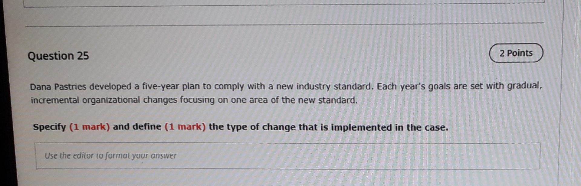 q25 plz write short answers Question 25 2 Points