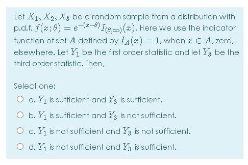 = Let X1, X2, X3 be a random sample from a