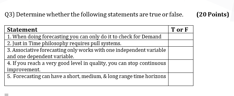 Q3) Determine whether the following statements