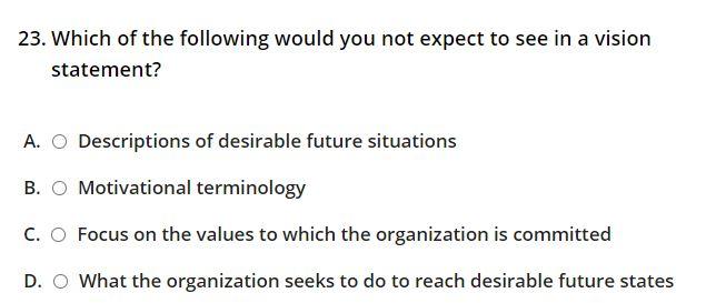 23. Which of the following would you not expect