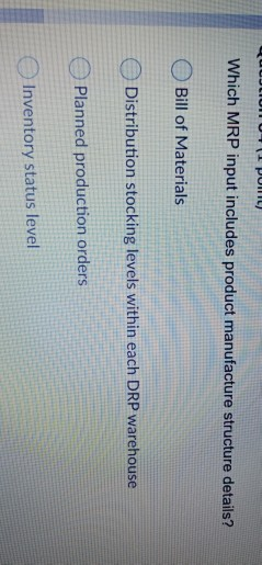 ques 34 POM Which MRP input includes product