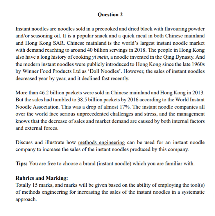 Question 2 Instant noodles are noodles sold in a