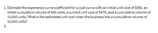 1. Estimate the experience curve coefficient for